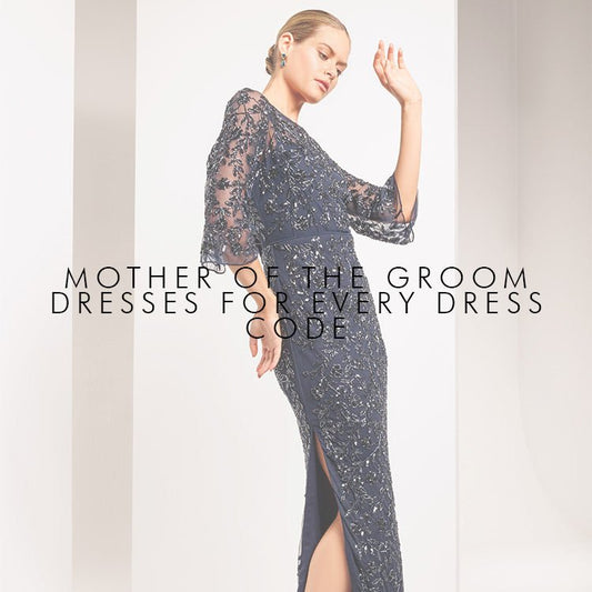 Mother of the Groom Dresses for Every Dress Code - Montique
