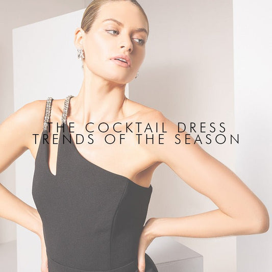 The Cocktail Dress Trends Of The Season - Montique